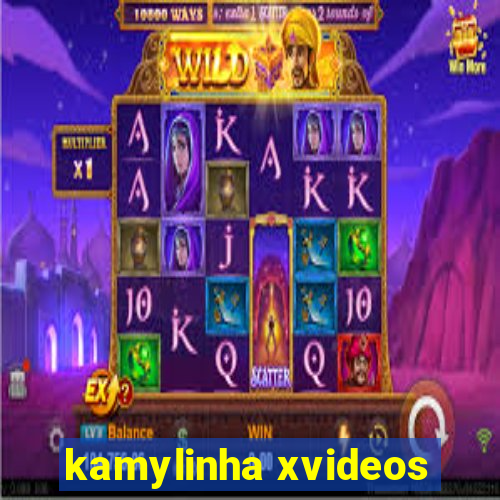 kamylinha xvideos